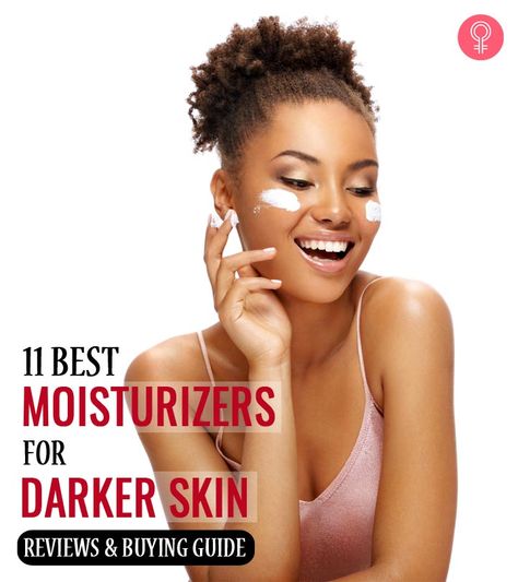 11 Best Moisturizers For Darker Skin: Reviews And Buying Guide Moisturizer For Black Women, Natural Face Moisturizer For Dry Skin, Best Moisturizer For Face Over 40, Best Face Moisturizer For Dry Skin, Facial Moisturizer For Black Women, Best Moisturizer For Face Normal Skin, Moisturizer For Combination Skin, Face Cream Best, Facial Lotion