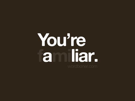 familiar I Hate Liars, Liar Quotes, We Were Liars, Truth And Lies, Karma Quotes, Typography Poster, Friends Quotes, The Words, True Quotes