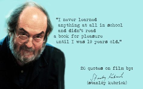 Stanley Kubrick Stanley Kubrick Quotes, Filmmaking Quotes, Beatles George, Movie Directors, 20th Quote, Motivational Picture Quotes, Movie Lines, Film Inspiration, Book Community