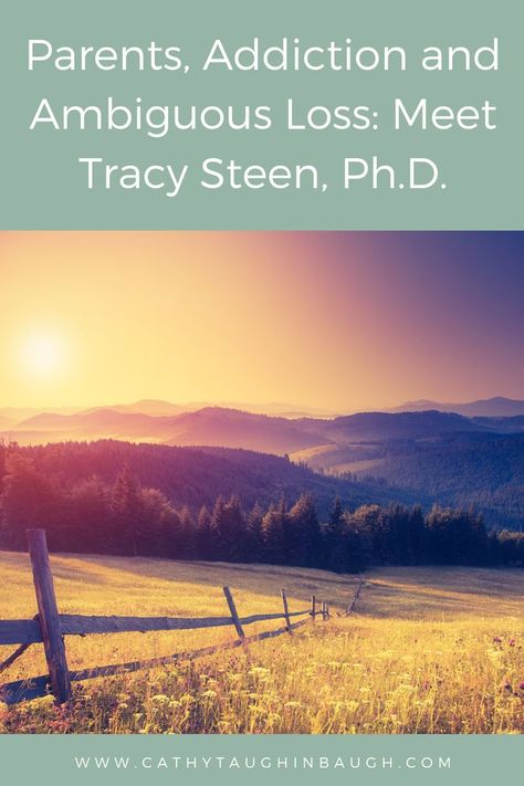 Tracy Steen, Ph.D., discusses ambiguous loss and how it relates to parents struggling with their child's substance use or addiction. Ambiguous Loss, Tracy Steen, Parenting