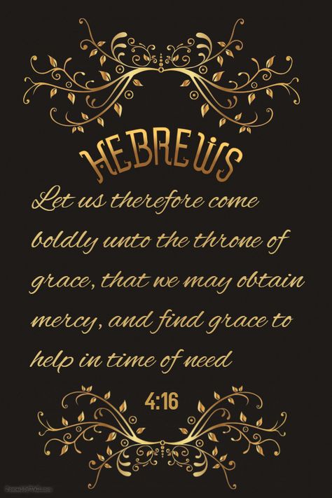 Let Us Come Boldly To The Throne Of Grace, Hebrews 4 16, Throne Of Grace, Biblical Verses, Bible Scriptures, Jesus Christ, Chalkboard Quote Art, Verses, Jesus