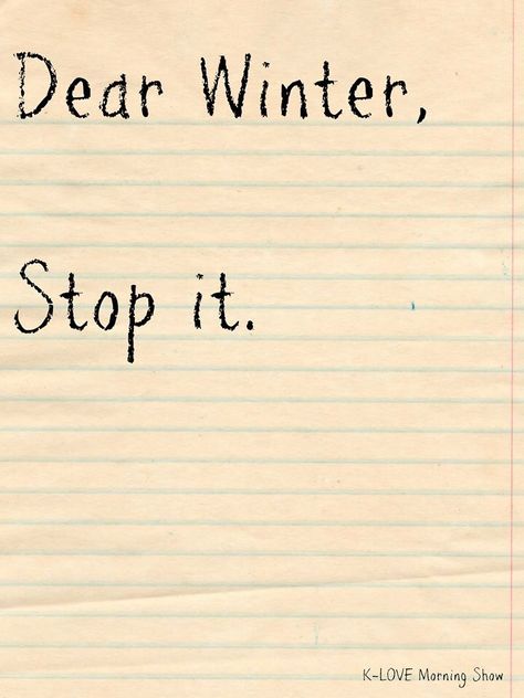 Winter... Cold Weather Funny, Hate Cold Weather, Cold Weather Quotes, Winter Humor, Grow Strawberries, Funny Weather, Hate Winter, Message Board Quotes, Weather Quotes