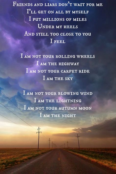 I am the highway - audioslave....in my top five all time favorite songs.....Love, love, love, love, love. Audioslave Lyrics, Rocker Quotes, 1776 Musical, Travel Songs, Temple Of The Dog, Rage Against The Machine, 90s Music, Favorite Lyrics, Music For You