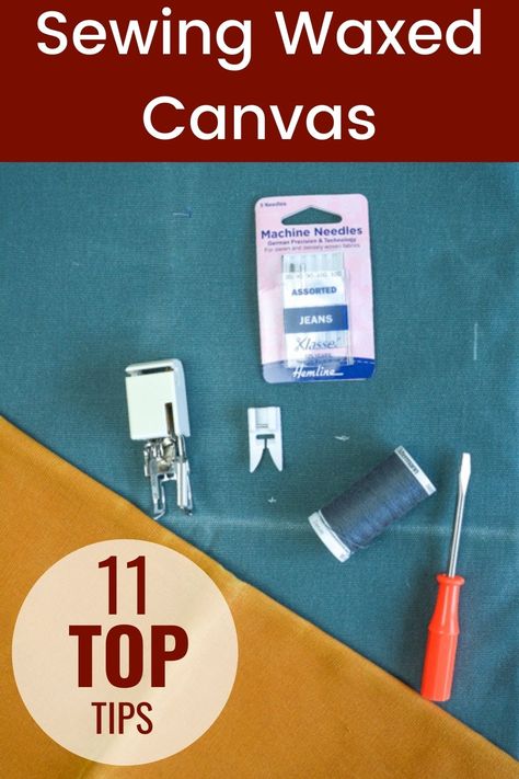 11 Top Tips – Don’t be intimidated by sewing waxed canvas – VickyMyersCreations Waxed Canvas Bag Diy, Waxed Canvas Diy, Waxed Canvas Tote Bag, Canvas Bag Diy, Tote Bag Pattern Free, Sewing Machine Needle, Waxed Canvas Bag, Diy Wax, Sewing Machine Feet