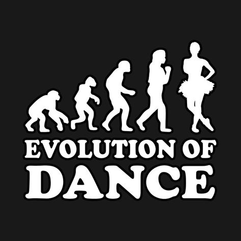 Check out this awesome 'Evolution+of+Dance+Gifts' design on @TeePublic! Evolution Of Dance, Dance Gifts, Mardi Gras, Evolution, Shirt Designs, Tshirt Designs, T Shirts, Movie Posters, T Shirt