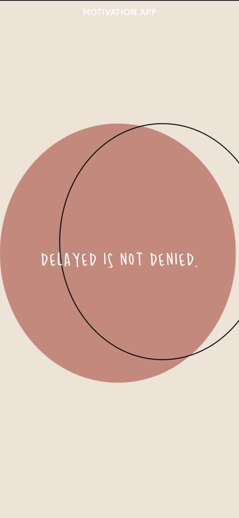 What Is Delayed Is Not Denied, Delayed But Not Denied Quotes, Delayed Gratification Wallpaper, Delayed Not Denied, Denial Quotes, Christian Vision Board, Motivation App, Prayer Board, 2024 Vision