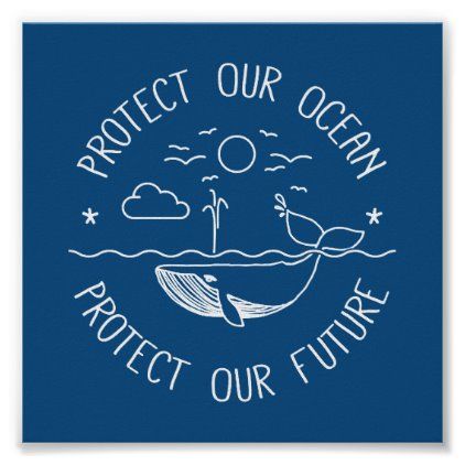 Protect Our Ocean Protect Our Future Poster Future Poster, Save The Whales, Save Our Oceans, Inspirational Text, Life Poster, Textile Pattern Design, Square Business Card, Our Future, Make Your Own Poster