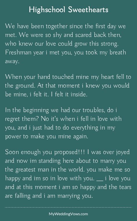 We have been together since the first day we met. We were so shy and scared back then, who knew our love could grow this strong. Freshman year i met you, you took my breath away. When your hand touched mine my heart fell to the ground. At that moment... High School Sweetheart Quotes, Vows To Husband, Wedding Vows That Make You Cry, Future Love Quotes, Wedding Vows Quotes, Highschool Sweethearts, Wedding Vows To Husband, Sweetheart Quotes, Paragraphs For Him