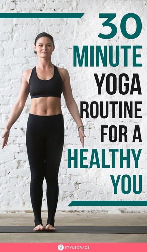 30 Minute Yoga Routine For A Healthy You : If all you’ve got is 30 minutes in the morning to exercise, what do you do? How do youwork on different parts of your body in such a short duration? Well, we've got something for you! Try this 30 minute yoga routine and feel the difference! #Yoga #YogaPoses #YogaRoutine Yoga For Flat Belly, Essential Yoga Poses, 30 Minute Yoga, Yoga Routine For Beginners, Beginner Yoga Workout, Morning Yoga Routine, Healthy And Fit, Beginners Yoga, Advanced Yoga