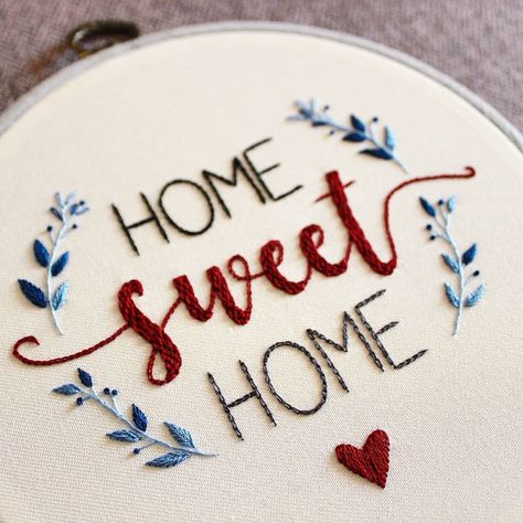 Quote Embroidery Patterns, Home Sweet Home Embroidery Hoop, New Home Embroidery, Home Sweet Home Embroidery Pattern, Names Embroidery, Pintura A Guache, Home Sweet Home Embroidery, Inspirational Embroidery, Embroidery Text