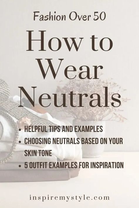 Learn how to wear neutral colors and look stylish and interesting, never boring! Five tips plus five styled outfits to help you get started. See what they are! #howto #dresswithneutrals #neutralclothes #neutraloutfits #womenover50 #fashionover50 #womenover60 #style #confidnce #midlifeinspirations Smart Casual Outfits For Women, Neutral Color Outfits, Night Beauty Routine, Neutral Clothing, Neutral Capsule Wardrobe, Casual Outfits For Women, Neutral Dress, Color Outfits, Routine Tips