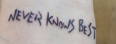 Never Knows Best Tattoo, Never Knows Best, Best Tattoo, Nicaragua, Tattoo Art, Tattoo Quotes, Art Tattoo, Tattoo Ideas, Art Inspiration