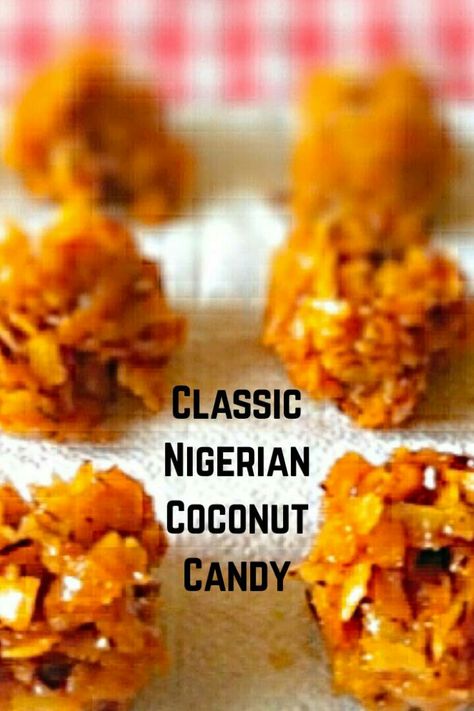 Nigerian coconut candy is a classic and delicious crunchy snack enjoyed by many. it is made with grated coconut as can also be taken as desserts. Check out how this classic snacks was made. Nigerian Cake Recipe, Coconut Candy Recipe, Coconut Chips Recipe, Coconut Flakes Recipe, List Of Desserts, African Snacks, African Recipes Nigerian Food, African Dessert, Coconut Candy