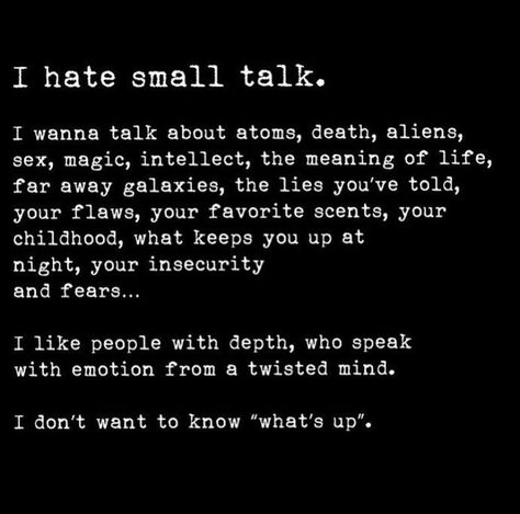 Thinking Minds’s Instagram post I Hate Small Talk, Thinking Minds, Relationship Astrology, Good Wednesday, Sense Of Life, Work Motivational Quotes, Talking Quotes, Small Talk, Time Quotes