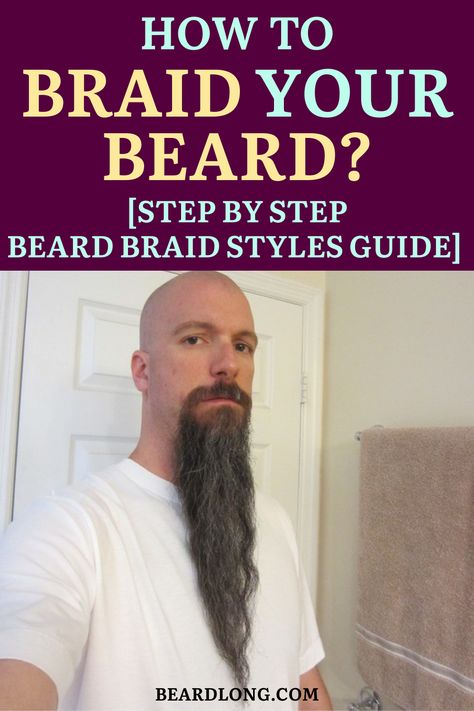 Beard Braids Men, Men With Braids, Short Hair Long Beard, Beard Braid, Beard Trimming Styles, Long Goatee, Viking Beard Styles, Beard Guide, Beard Maintenance