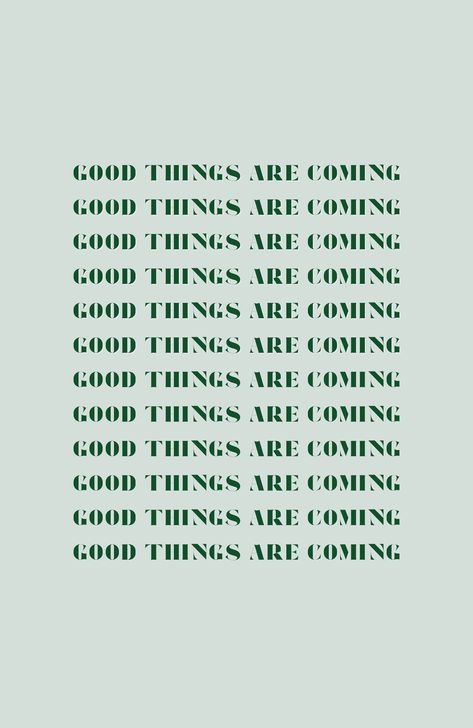 good things are coming quote, good things are coming, quote, quotes, inspirational, motivation, positive, motivational, positivity, green, inspiration, holiday season, christmas, merry christmas 2025 Logo Vision Board Green, Green Words Aesthetic, Good Things Are Coming Wallpaper, Green 2025, 2025 Green, Yogurt Ideas, Green Quotes, Good Things Are Coming, Weekend Quotes