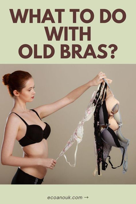 what to do with old bras Old Clothes Diy Upcycling, Old Clothes Diy, Revamp Clothes, Business Ideas For Women Startups, Reuse Old Clothes, Old Bras, Zero Waste Fashion, Ethical Clothing Brands, Bra Hacks