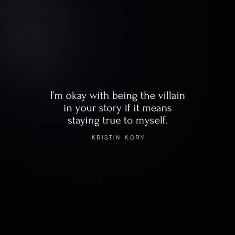 Villain Quotes, Its Okay Quotes, Deep Quotes That Make You Think, Stay True To Yourself, Villain Quote, Uplifting Thoughts, True To Yourself, Book Writing Inspiration, Book Writing