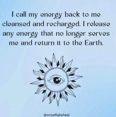 Call My Energy Back To Me, I Call My Energy Back To Me, I Call My Power Back To Me, Call Back Your Energy, My Energy, Power Energy, Call Backs, Empath, Spiritual Quotes