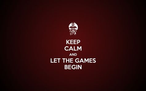 keep calm and left the games begin Famous Sports Quotes, Stay Calm Quotes, Keep Calm Wallpaper, Keep Calm Pictures, Games Quotes, Quotes Background, Let The Games Begin, Sport Quotes Motivational, Game Quotes