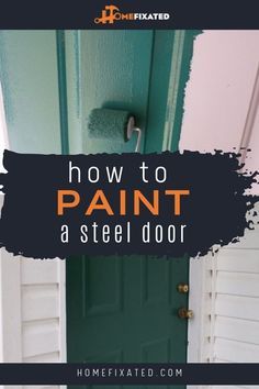 Diy Paint Metal Door, Paint Steel Front Door, Painting An Exterior Metal Door, Painting Interior Garage Door, Metal Door Paint Ideas, Diy Front Door Makeover Paint, How To Paint Outside Door, Paint A Door How To, Paint A Front Door Diy