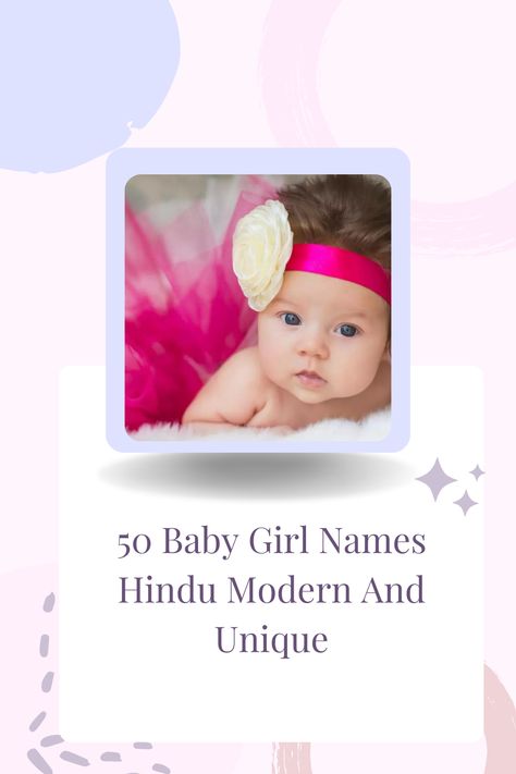 Modern Indian Baby Girl Names, Unique Baby Girl Names Indian, Girls Names Unique Indian Hindu, Baby Girl Names Unique Indian, Modern Indian Girl Names, Hindu Baby Girl Names Unique, Telugu Baby Girl Names, Hindu Girl Baby Names, Latest Baby Girl Names