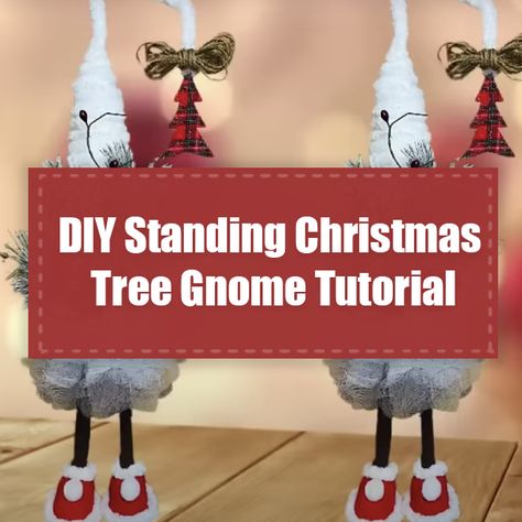 Diy Standing Gnome, Elf Christmas Tree Ideas, Gnome Ideas, Tree Gnome, Elf Tree, Gnome Tutorial, Elf Christmas Tree, Diy Arrangements, Gnomes Diy