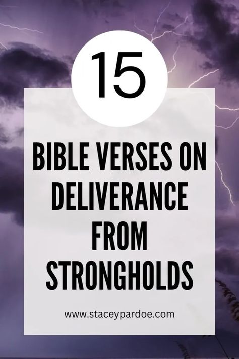 15 Bible Verses on Deliverance From Strongholds - Stacey Pardoe Bible Concordance, Christian Studies, Faith Walk, Jesus Praying, Stand Firm, Biblical Teaching, Womens Bible Study, Powerful Bible Verses, Devotional Books