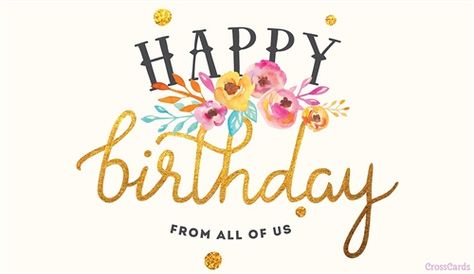 Happy Birthday from All of Us Happy Birthday Aesthetic, Happy Birthday Humorous, Happy Birthday Cards Images, Birthday Wishes Sms, Birthday Cards Images, Birthday Card Online, Birthday Aesthetic, Birthday Clips, Happy Birthday Song