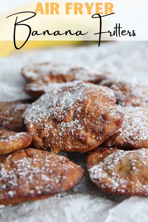 Easy Banana Desserts, Desserts Air Fryer, Using Ripe Bananas, Air Fryer Banana, Banana Desserts, Deep Fried Recipes, Ripe Banana Recipe, Banana Fritters, Fried Bananas