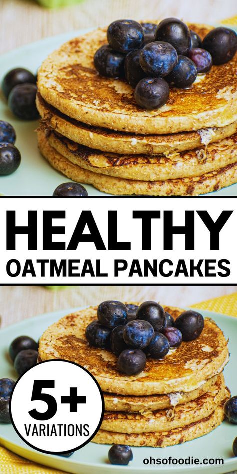 Text reads Healthy Oatmeal Pancakes Pancakes Without Flour, Easy Healthy Oatmeal, Oats And Yogurt, Pancake Recipe Healthy Oatmeal, Healthy Oatmeal Pancakes, Recipe For Pancakes, Yummy Pancakes, Oatmeal Pancakes Healthy, Oatmeal Pancakes Recipe