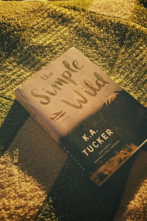 The simple wild by K A Tucker The Simple Wild Book, The Simple Wild Aesthetic, The Simple Wild, Personality Board, Wild Book, Wild Hearts, Book Aesthetic, Book Lists, Romance Books