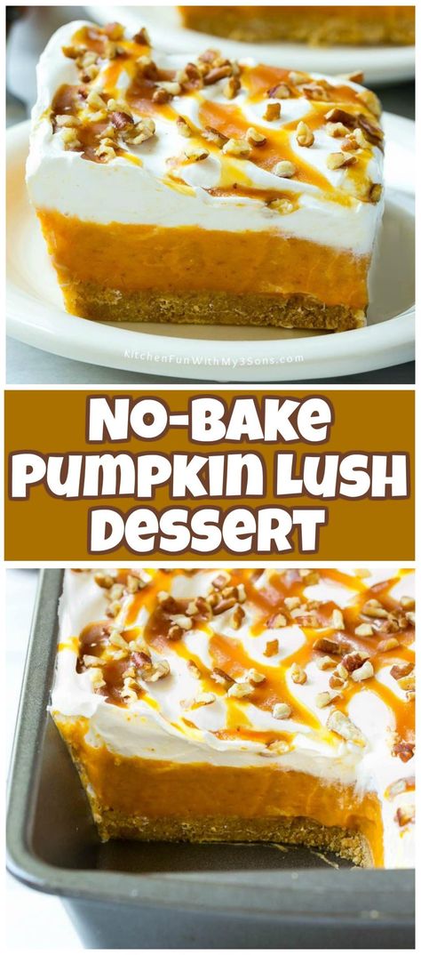 This easy No-Bake Pumpkin Lush Dessert is layers of graham cracker crust, pumpkin pudding and whipped topping, all topped with caramel and pecans. The ultimate fall dessert! Pumpkin Lush Dessert, Pumpkin Lush, Thanksgiving Desserts Pumpkin, Lush Desserts, Lush Dessert, Bake Pumpkin, No Bake Pumpkin Cheesecake, Pumpkin Pudding, Pumpkin Desserts