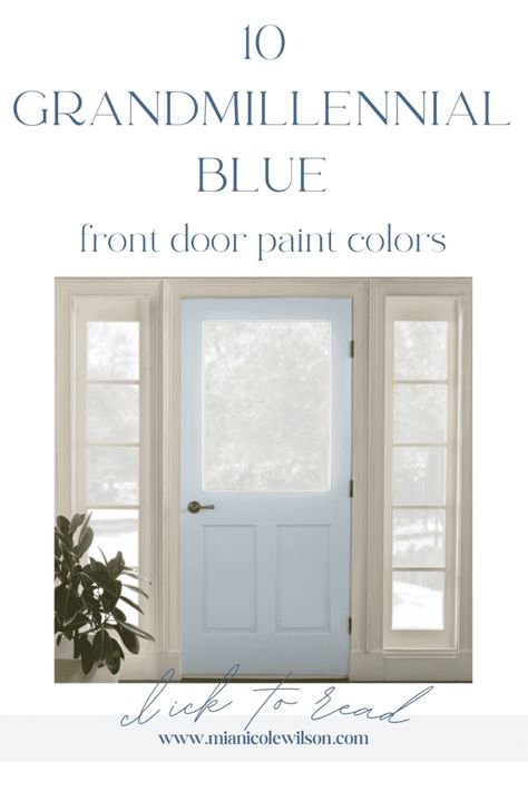 10 Grandmillennial Blue Front Door Paint Colors - Hello Mia Wilson Pale Blue Exterior House Colors, Grandmillennial Entryway, Light Blue Front Door Colors, Light Blue Door Exterior, Benjamin Moore Front Door Colors, Blue Front Door Paint Colors, Painted Interior Front Door, Light Blue Front Door, Blue Grey Paint