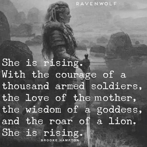 ravenwolf on Instagram: “She’s done looking back, questioning herself and dwelling on her mistakes. She’s rising like the dawn of a new day, brighter, stronger and…” Viking Warrior Woman Quotes, Warrior Woman Quotes, Viking Facts, Raven Wolf, Written Expression, Viking Warrior Woman, Witchy Quotes, Viking Quotes, Queen Of The Jungle