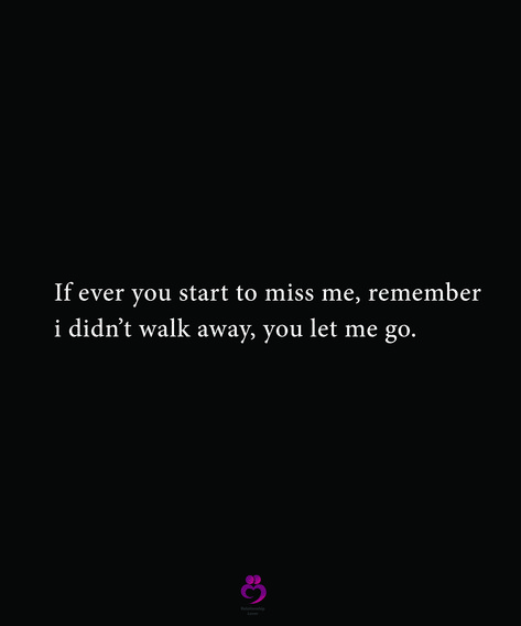 If ever you start to miss me, remember i didn’t walk away, you let me go. #relationshipquotes #womenquotes Do You Ever Miss Me, Do You Miss Me Quotes, Am I Enough, Miss Me Quotes, Missing Him Quotes, Oh Nooo, Genuine Connection, Spoken Word Poetry, Do You Miss Me