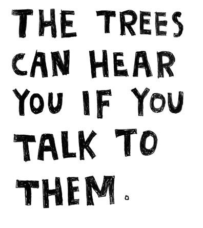 ♥ The trees can hear you if you talk to them.  Yes, they do and talk back to you... Tromso, Infj, Narnia, Pretty Words, Jon Snow, Words Of Wisdom, Vision Board, Poetry, Spirituality