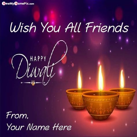 Best Friends All Wishing Send Best Diwali Greeting Card Images Free, Download Name Write Beautiful Quotes Blessing Deepavali Pictures Shear Friend, Make Your Name Create Online Uni... All Friends Photo, Diwali Greetings With Name, Happy Diwali Wish, Diwali Greeting Cards Images, Diwali Whatsapp Status, Diwali Pic, Diwali Greetings Quotes, Diwali Pics, Friends Wishes