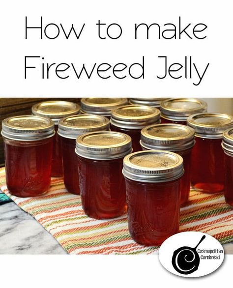 Fireweed Jelly, Nature Crafting, Cosmopolitan Cornbread, Root Cellars, Pie Fillings, Drinks Summer, Canning Ideas, Foraging Recipes, Canning Jam