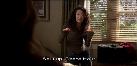 Your solution to any stressful situation is to dance it out. | 21 Signs You’ve Let Shonda Run Your Life For Too Long Cristina Yang Quotes, Depend On Yourself, Greys Anatomy Alex, Meredith And Christina, Meredith Grey Quotes, Christina Yang, Kevin Mckidd, Shut Up And Dance, Grey Quotes