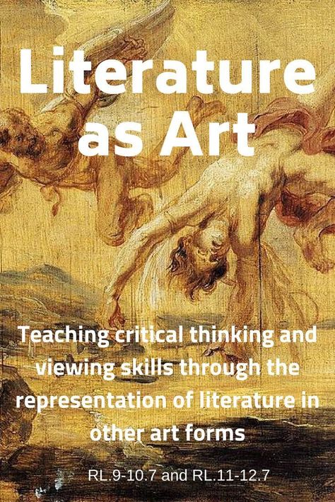 Develop your students' ability to critically examine an image and the way that artists represent literature in other works of art. A great way to meet RL.9-10.7 and RL.10-11.7, which require students to examine a work in different artistic media. Ap Language And Composition, Teaching Critical Thinking, Literature Lessons, Ap Literature, Literature Teacher, Teaching High School English, Secondary English, British Literature, Language Arts Teacher