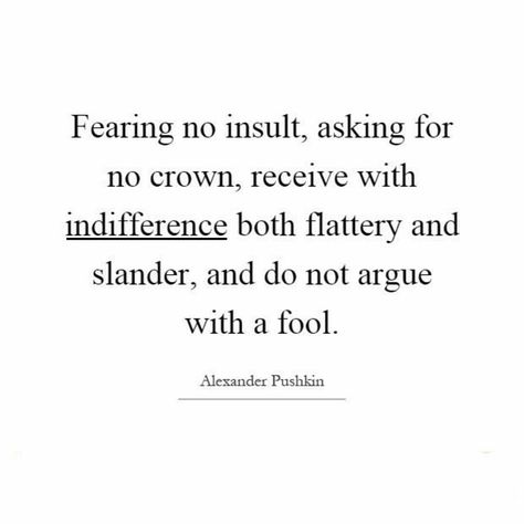 Dont Argue With Fools Quotes, Quotes About Indifference, Don't Argue With A Fool, Never Argue With A Fool, Don’t Argue With Fools, Quotes About Slander, Arguing With Fools, Flattery Quotes, Slander Quotes