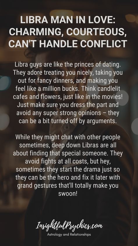 Libra men love romance! They're a bit old-fashioned, so dress well and avoid fights. Libras might seem like players, but they just want to make you feel loved. They hate arguments but they'll make it up to you in a big way! Hashtags: #Libra #zodiac #love #romance #dating #relationships #airsign #libraman #libramen Libra Boyfriend Facts, Libra Men In Love Relationships, Libra Zodiac Facts Men, Libra Men Traits, Libra Man In Love, Libra Men, Libra Characteristics, Libra Relationships, Sun In Libra