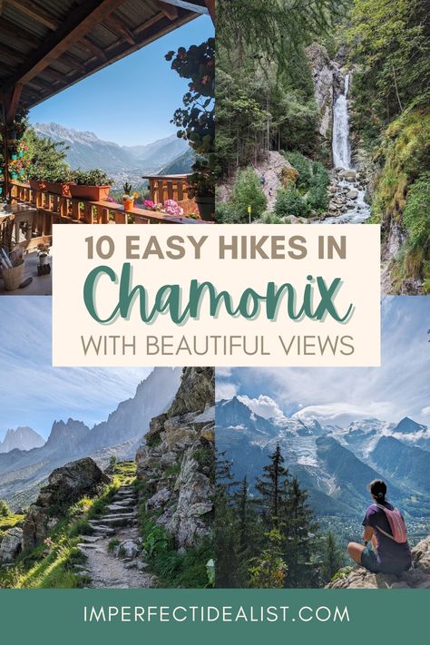 Pinterest pin with a collage of mountain photos and text that reads "10 Easy Hikes in Chamonix with Beautiful Views" Hiking In France, Chamonix France Winter, Hiking France, Mont Blanc Hike, France Alps, Mt Blanc, France Winter, Alps Mountains, Chamonix France