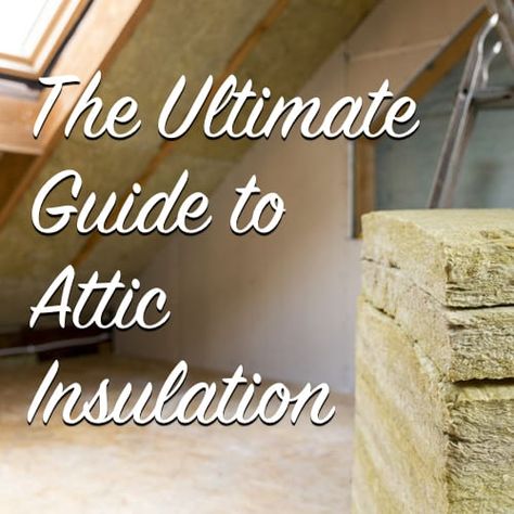 The Ultimate Guide to Attic Insulation | The Craftsman Blog Diy Attic Insulation, Insulation Ideas, Attic Conversions, Loft Boards, Loft Bedrooms, Attic Floor, Diy Insulation, Rigid Foam Insulation, Blown In Insulation