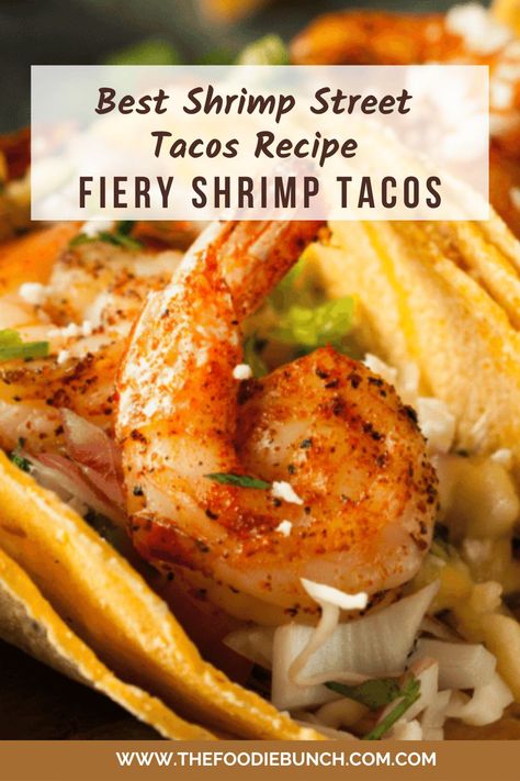 Best Shrimp Street Tacos Recipe Street Shrimp Tacos, Shrimp Street Tacos Recipe, Shrimp Street Tacos, Street Tacos Recipe, Shrimp Dinners, Jumbo Shrimp Recipes, Street Taco Recipe, Shrimp Taco Recipes, Recipe Hacks