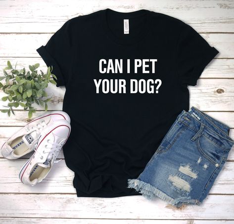 Can I Pet Your Dog Shirt | Etsy Emo Shirts, Band Shirt, Nana T Shirts, Ribbon Shirt, Hipster Shirts, Awareness Shirt, Mothers Day Shirts, Unisex Shirts, Mom Shirts