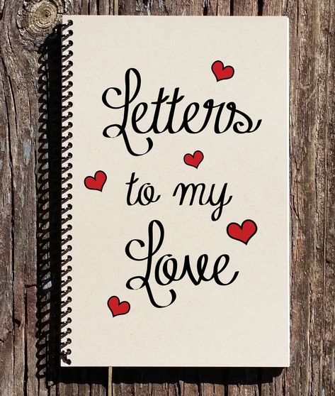 Letters to my Love Notebook: Cultural Bindings notebooks are inspired by culture; art, literature, history, and pop culture. Our notebooks come in two different sizes, 5.5 x 8.5 and 8.5 x 11, choose your size from the drop down menu. You can also choose the type of paper your notebook has inside. Our front cover is made with 80lb cover recycled kraft paper. The inside pages are also made from recycled materials. The back cover is a heavy weight chipboard to add a little extra sturdiness. All not Front Page Design For Love Letter, Love Dairy Ideas Notebook, Diary Ideas For Boyfriend, Love Dairy Ideas, Dairy Front Page Design, Book For Girlfriend, Scrapbook Journal Boyfriend, Love Journal For Boyfriend, Note Jar