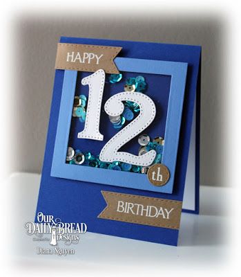 Diana Nguyen, shaker card, birthday, masculine, card, big numbers, celebration, Our Daily Bread Designs Number Birthday Card, Boys Cards Birthday, Boys Birthday Card, Boy Birthday Cards, Boy Birthday Card Ideas, Birthday Card Ideas For Boys, Happy 12th Birthday, 21st Birthday Cards, Birthday Cards For Boys