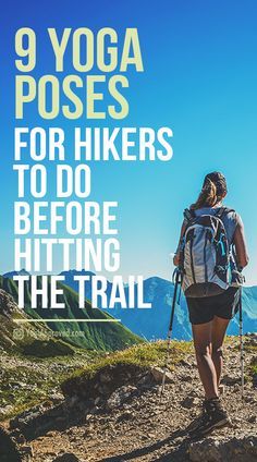 9 yoga poses for hikers to do before hitting the trail. #yoga #hiking #fitness Best Hiking Backpacks, Hiking Training, Hiking Workout, Yoga Posen, Thru Hiking, Backpacking Tips, Outdoor Yoga, Pose Yoga, Hiking Tips